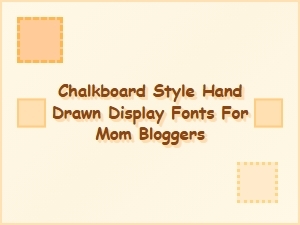 Chalkboard-Style Fonts for Mom Bloggers