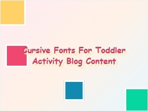 Playful Cursive Fonts for Toddler Activities